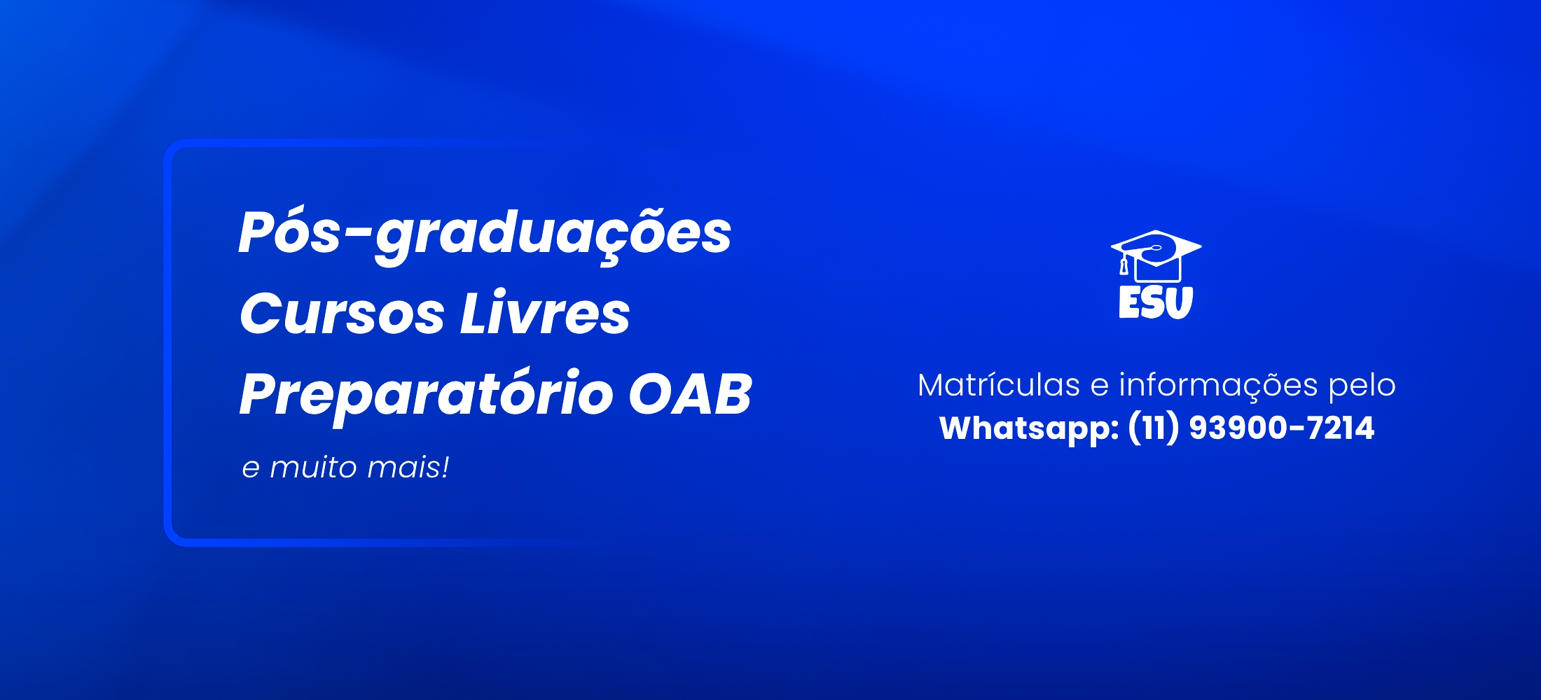 Banner CEL - Matrículas e informações pelo Whatsapp_ (11) 93900-7214